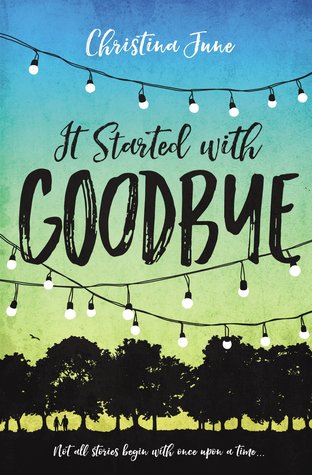 It Started with Goodbye Book by Christina June 